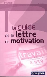 Le guide de la lettre de motivation - Sabine Duhamel