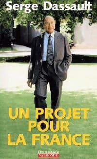 Un projet pour la France - Serge Dassault