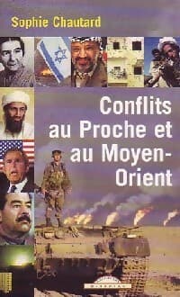 Conflits au Proche et au Moyen-Orient - Sophie Chautard