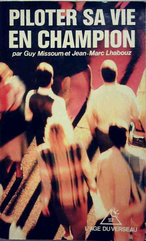 Piloter sa vie de champion - Jean-Marc Lhabouz