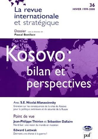 La revue internationale et stratégique n°36 : Kosovo - Collectif