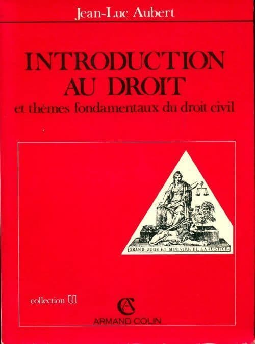 Introduction au droit et thèmes fondamentaux du droit civil - Jean-Luc Aubert