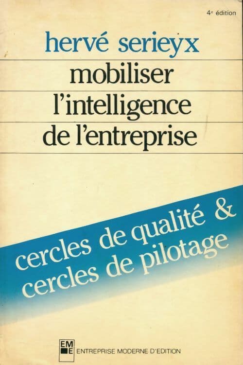 Mobiliser l'intelligence de l'entreprise - Hervé Sérieyx