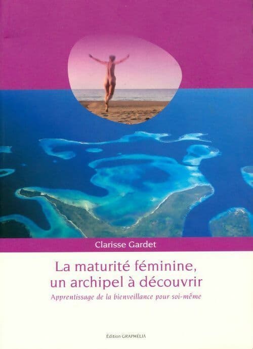 La maturité féminine, un archipel à découvrir - Clarisse Gardet