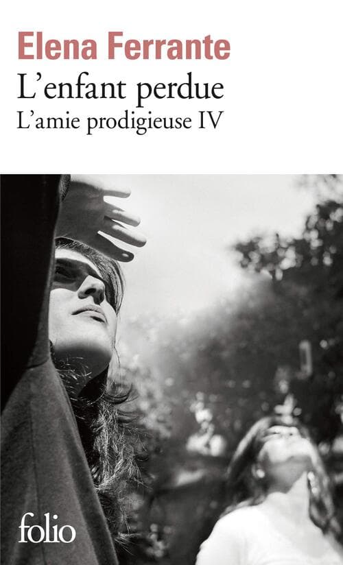 L'amie prodigieuse Tome IV : L'enfant perdue : Maturité vieillesse - Elena Ferrante
