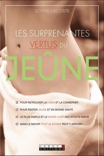 Les surprenantes vertus du jeûne - Sophie Lacoste