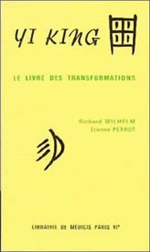 Yi King. Le livre des transformations - Collectif