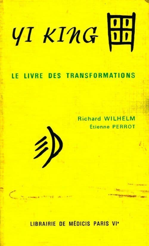 Yi King. Le livre des transformations - Collectif